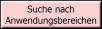 Suche nach Anwendungsbereichen